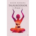 Bauer Barbara: Találkozások - A barát