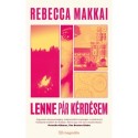 Rebecca Makkai: Lenne pár kérdésem