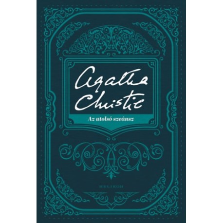 Agatha Christie: Az utolsó szeánsz