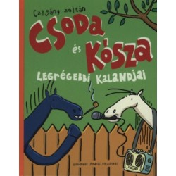 Czigány Zoltán: Csoda és Kósza legrégebbi kalandjai