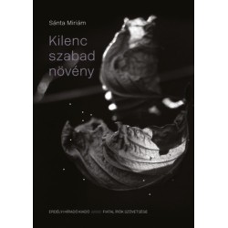 Sánta Miriám: Kilenc szabad növény