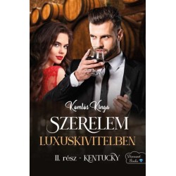 Komlós Kinga: Szerelem luxuskivitelben - Kentucky - II. rész