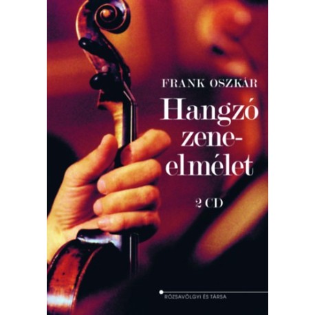 Frank Oszkár: Hangzó zeneelmélet - CD melléklettel