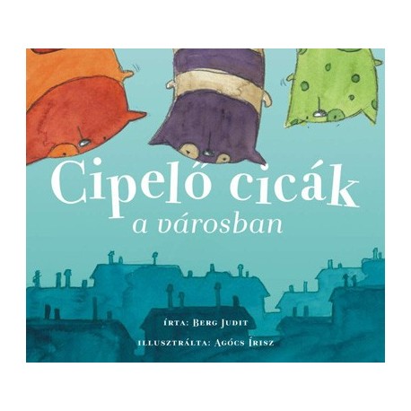 Berg Judit: Cipelő cicák a városban