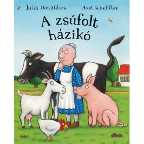 Julia Donaldson, Axel Scheffler: A zsúfolt házikó