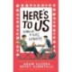 Becky Albertalli, Adam Silvera: Here's to us - Színre lép az igaz szerelem