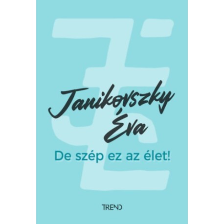 Janikovszky Éva: De szép ez az élet!