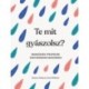 Litsa Williams, Eleanor Haley: Te mit gyászolsz? - Megküzdési stratégiák veszteségeink kezeléséhez