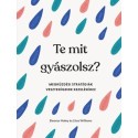 Litsa Williams, Eleanor Haley: Te mit gyászolsz? - Megküzdési stratégiák veszteségeink kezeléséhez