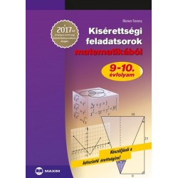 Riener Ferenc: Kisérettségi feladatsorok matematikából - 9-10. évfolyam - A 2017-től érvényes érettségi követelményrendszer a...