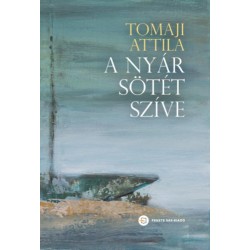 Tomaji Attila: A nyár sötét szíve