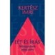 Kertész Imre: Lét és írás - Feljegyzések 1959-1973