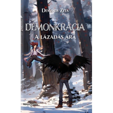 Demendi Zita: Démonkrácia - A lázadás ára