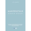 Suzy Ashworth: Manifesztáld álmaid életét