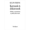 Kulin Ferenc: Kurzusok és diskurzusok - Politikai, eszmetörténeti és publicisztikai írások
