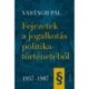 Vastagh Pál: Fejezetek a jogalkotás politikatörténetéből 1957-1987