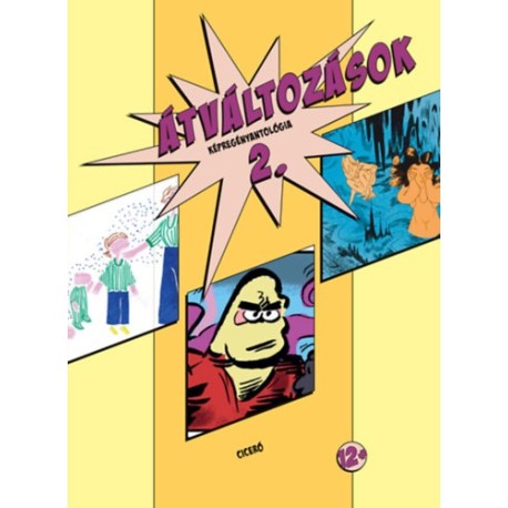 Ambrus Izsák, Becskei Gábor, Érsek Laura, Lamm Lenke: Átváltozások 2.