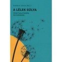 Rscjtornya Erika: A lélek súlya - Spiritualitásról egyszerűen