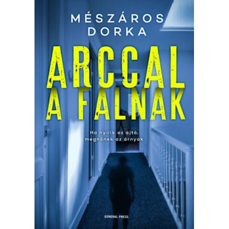 Mészáros Dorka: Arccal a falnak