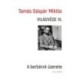 Tamás Gáspár Miklós: Világvége III. - A barbárok üzenete