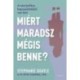 Stephanie Quayle, W. Keith Campbell Phd: Miért maradsz mégis benne? - A nárcisztikus kapcsolatokból van kiút