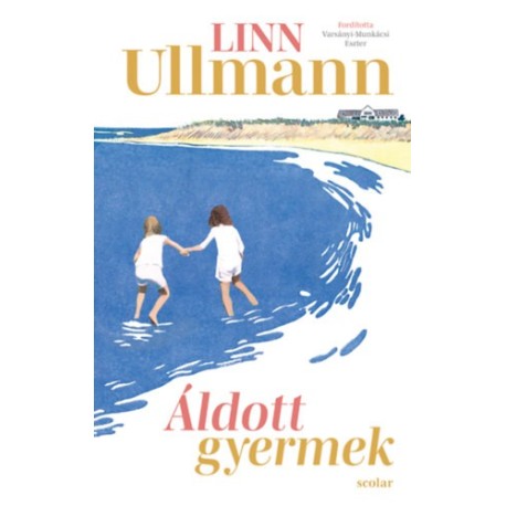 Linn Ullmann: Áldott gyermek