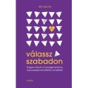 Rév Szilvia: Válassz szabadon - Hogyan lépj ki a transzgenerációs, traumaalapú és kollektív mintákból