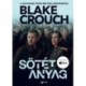 Blake Crouch: Sötét anyag