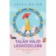 Cesca Major: Talán majd legközelebb