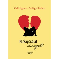 Valló Ágnes, Szilágyi Zoltán: Párkapcsolat-simogató