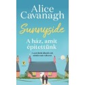 Alice Cavanagh: Sunnyside - A ház, amit építettünk