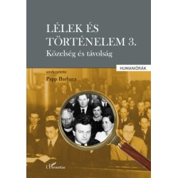 Papp Barbara (Szerk.): Lélek és történelem 3.