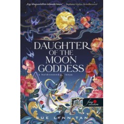 Sue Lynn Tan: Daughter of the Moon Goddess - A Holdistennő lánya - A Mennyei Királyság 1.