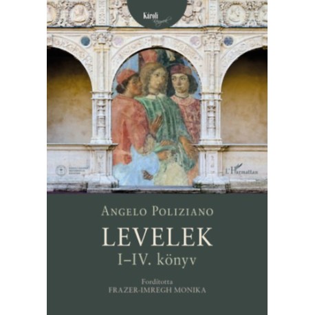 Angelo Poliziano: Levelek I-IV. könyv