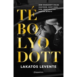 Lakatos Levente: Tébolyodott
