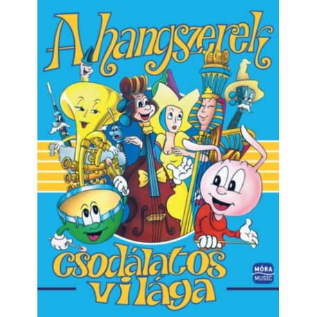 Stéphane Gris, Cathia De Léone, Christian Caumon, Pierre Ferrari: A hangszerek csodálatos világa