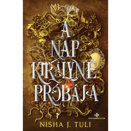 Nisha J. Tuli: A Napkirályné próbája