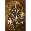 Nisha J. Tuli: A Napkirályné próbája