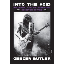 Geezer Butler: Into the Void - Bölcsőtől a Black Sabbathig és bőven tovább