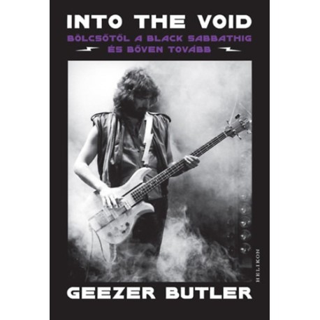 Geezer Butler: Into the Void - Bölcsőtől a Black Sabbathig és bőven tovább