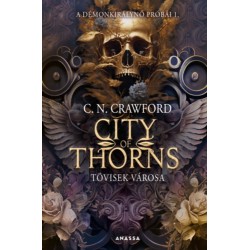 C. N. Crawford: City of Thorns - Tövisek városa