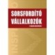 Sorsfordító Vállalkozók - 16 magyar sikertörténet