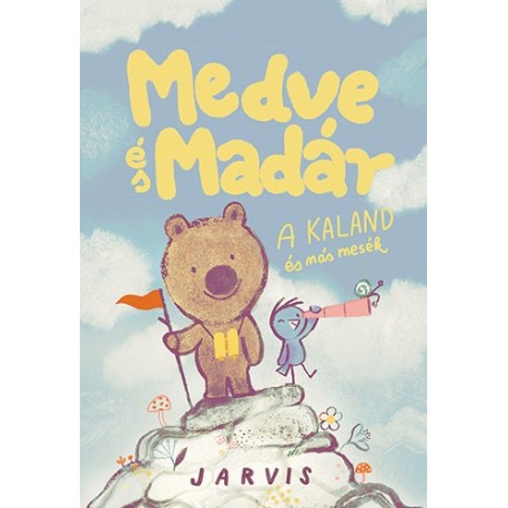 Jarvis: Medve és Madár - A kaland és más mesék