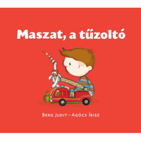 Berg Judit: Maszat, a tűzoltó