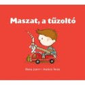 Berg Judit: Maszat, a tűzoltó