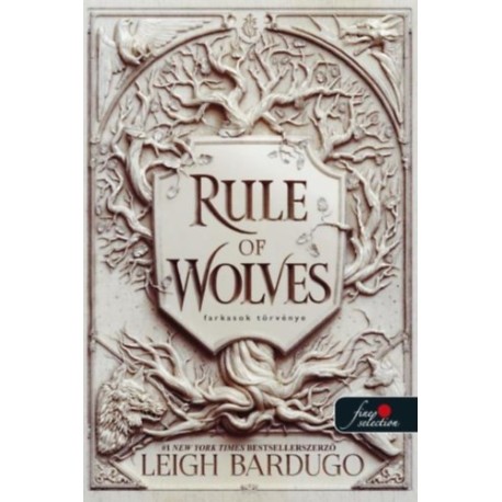 Leigh Bardugo: Rule of Wolves - Farkasok törvénye
