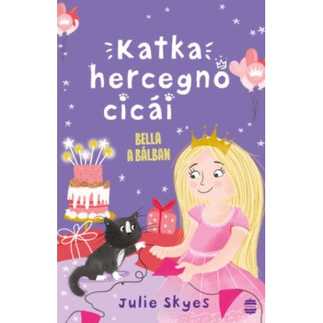 Julie Skyes: Katka hercegnő cicái 2. - Bella a bálban
