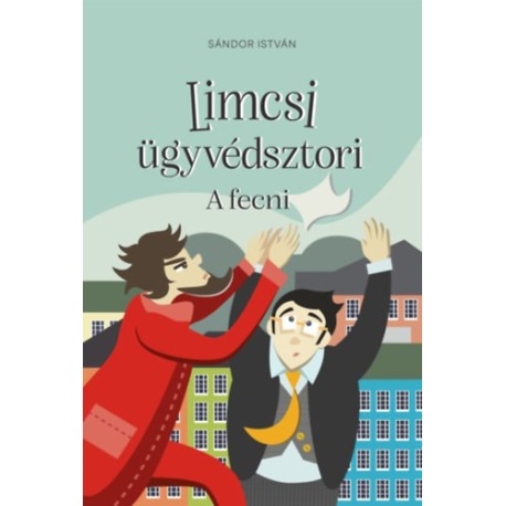 Sándor István: Limcsi ügyvédsztori - A fecni