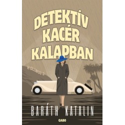 Baráth Katalin: Detektív kacér kalapban