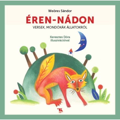 Weöres Sándor, Steinert Ágota: Éren-nádon - Versek, mondókák állatokról